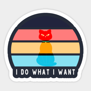 I Do What I Want Cat Sticker